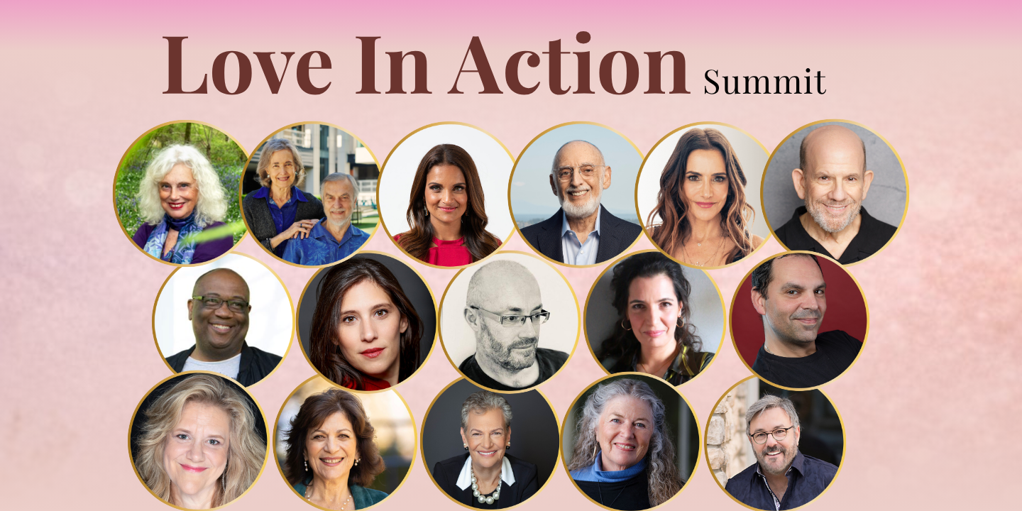 Love in Action Summit speakers — Drs Harville Hendrix & Helen LaKelly Hunt, Drs John & Julie Gottman, Dr Shefali, Dr Stan Tatkin, Dr Emily Morse, Elliott Connie, Dr Joe Kort, Dr Kalanit Ben-Ari and more